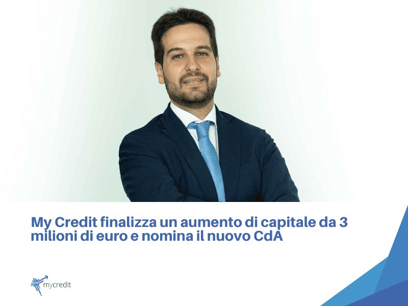 My Credit finalizza un aumento di capitale da 3 milioni di euro e nomina il nuovo CdA